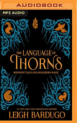 The Language of Thorns: Midnight Tales and Dangerous Magic von AUDIBLE STUDIOS ON BRILLIANCE