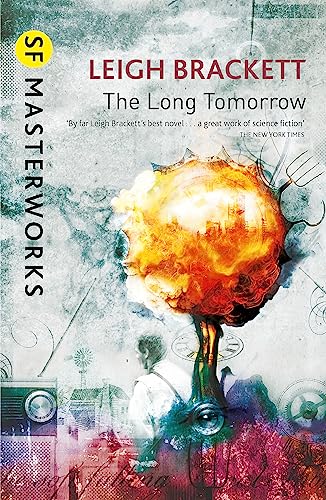 The Long Tomorrow (S.F. Masterworks)