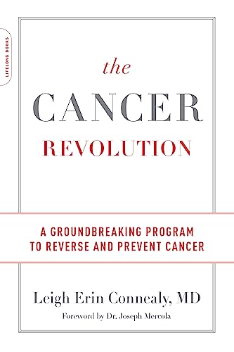 The Cancer Revolution: A Groundbreaking Program to Reverse and Prevent Cancer