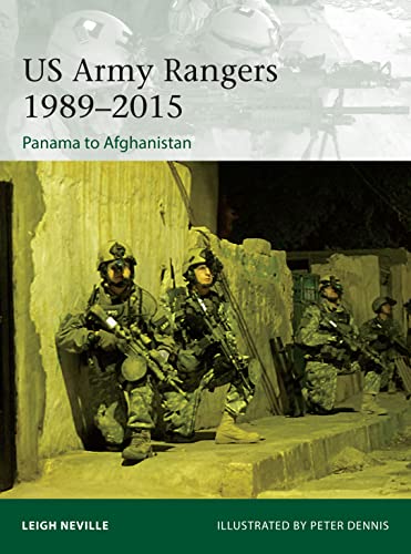 US Army Rangers 1989–2015: Panama to Afghanistan (Elite, Band 212)