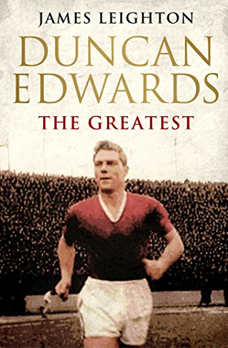 Duncan Edwards: The Greatest (MUFC) von Simon & Schuster