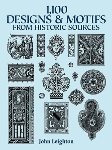 1100 Designs and Motifs from Historic Sources (Dover Pictorial Archive)