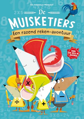 De Muisketiers: een razend reken-avontuur De Muisketiers: een razend reken-avontuur von Van Holkema & Warendorf
