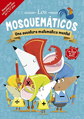 Los mosquemáticos - Una aventura matemática mental: (Picarona)