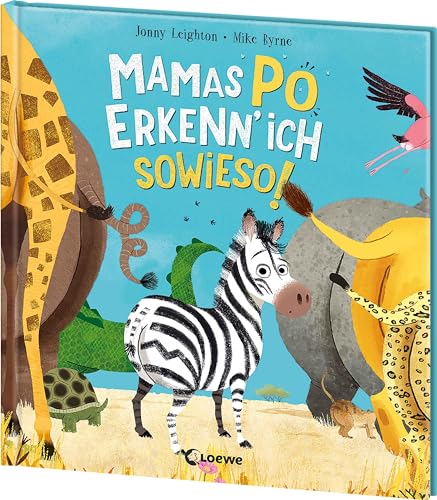 Mamas Po erkenn' ich sowieso!: Witzig gereimtes Bilderbuch ab 3 Jahren über die besondere Verbindung zwischen Mama und Kind von LOEWE