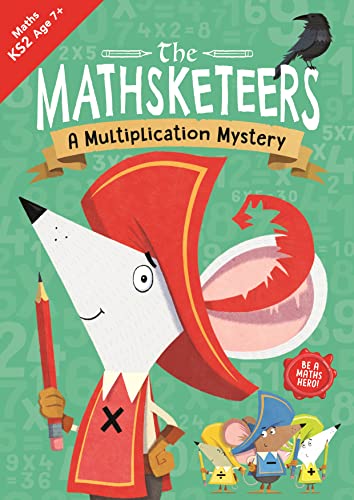 The Mathsketeers: A Multiplication Mystery (Maths KS2 Age 7+)