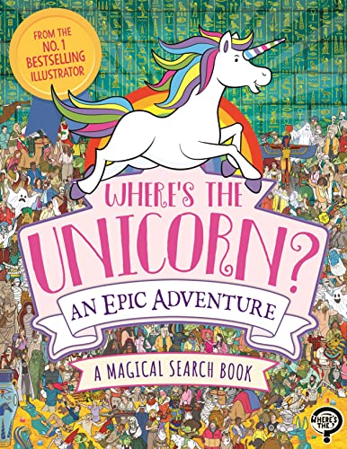 Where's the Unicorn? an Epic Adventure von Michael O'Mara Books