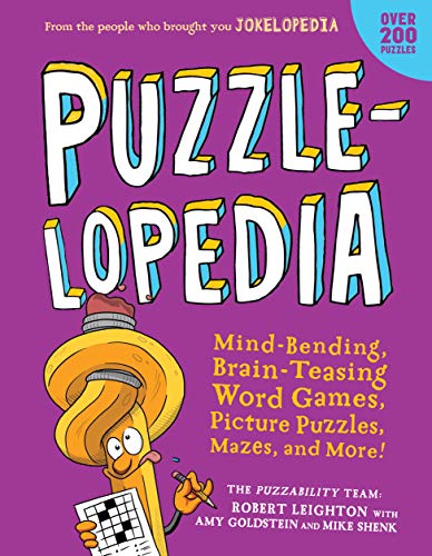 Puzzlelopedia: Mind-Bending, Brain-Teasing Word Games, Picture Puzzles, Mazes, and More! (Kids Activity Book) von Workman Publishing