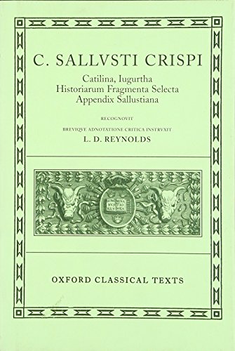 Catilina, Iugurtha, Historiarum Fragmenta Selecta; Appendix Sallustiana: Appendix Sallvstiana (Oxford Classical Texts) von Oxford University Press