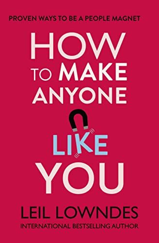 How to Make Anyone Like You: Proven Ways To Become A People Magnet von HarperElement