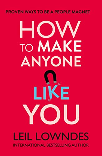 How to Make Anyone Like You: Proven Ways To Become A People Magnet von HarperElement