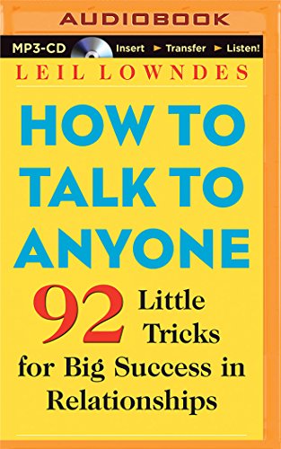 How to Talk to Anyone: 92 Little Tricks for Big Success in Relationships von Brilliance Audio
