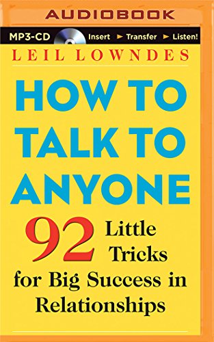 How to Talk to Anyone: 92 Little Tricks for Big Success in Relationships