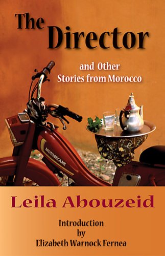 The Director and Other Stories from Morocco (Modern Middle East Literature in Translation) von University of Texas Press