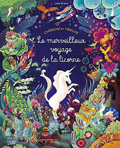 Cherche et trouve - Le merveilleux voyage de la licorne - Dès 5 ans von Editions Lito