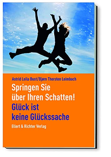 Springen Sie über Ihren Schatten! Glück ist keine Glückssache