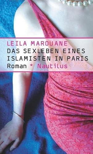 Das Sexleben eines Islamisten in Paris: Roman