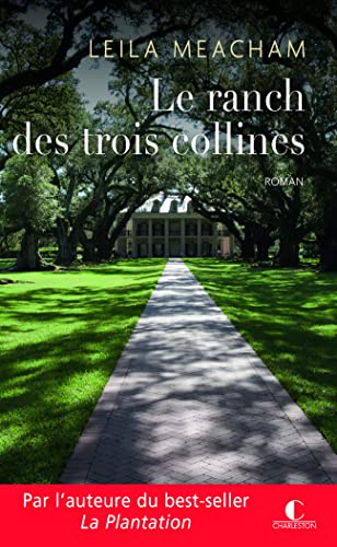 Le ranch des trois collines: Par l'auteur du best-seller Les Roses de Somerset von CHARLESTON