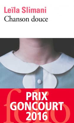 Chanson douce: Ausgezeichnet mit dem Prix Goncourt 2016 (Collection folio, 6492)