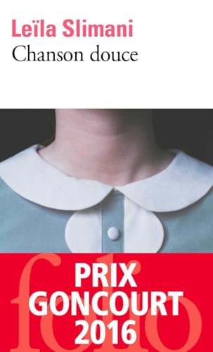 Chanson douce: Ausgezeichnet mit dem Prix Goncourt 2016 (Collection folio, 6492)