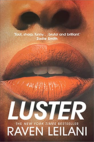 Luster: Nominiert: British Book Awards: Debut Fiction of the Year 2022, Nominiert: Women's Prize for Fiction 2021, Ausgezeichnet: International Dylan Thomas Prize 2021 von Picador