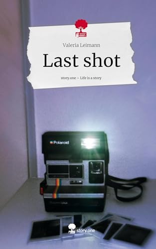 Last shot. Life is a Story - story.one