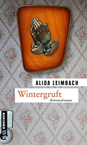 Wintergruft: Kriminalroman (Kriminalromane im GMEINER-Verlag)