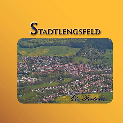 Stadtlengsfeld: Ein Portrait