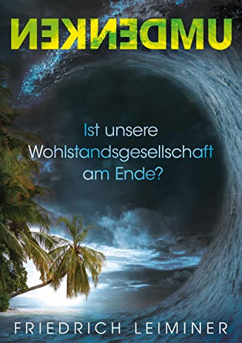 Umdenken: Ist unsere Wohlstandsgesellschaft am Ende? von BoD – Books on Demand