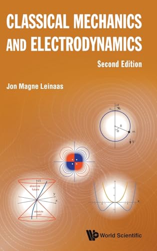 Classical Mechanics And Electrodynamics (second Edition)