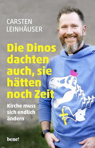 Die Dinos dachten auch, sie hätten noch Zeit: Kirche muss sich endlich ändern