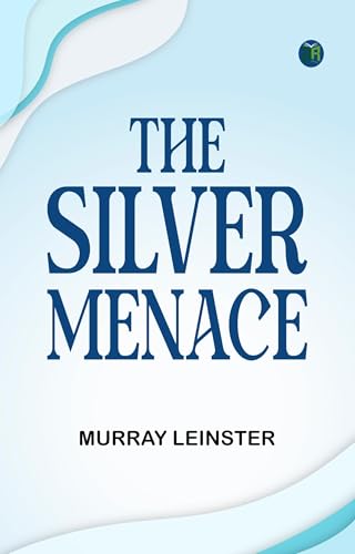 The Silver Menace The Silver Menace von Anson Street Press