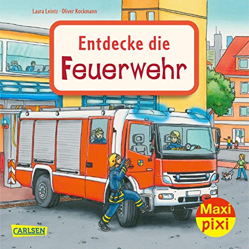 Maxi Pixi 397: Entdecke die Feuerwehr (397): Miniaturbuch von Carlsen
