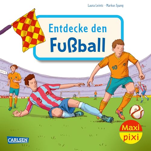 Maxi Pixi 452: VE 5: Entdecke den Fußball (5 Exemplare) (452) von Carlsen