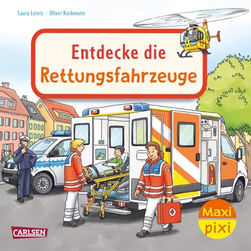 Maxi Pixi 487: Entdecke die Rettungsfahrzeuge (487) von Carlsen