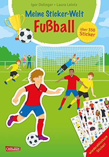 Meine Sticker-Welt: Fußball: über 350 Sticker: Stickerbuch für Fußball-Fans