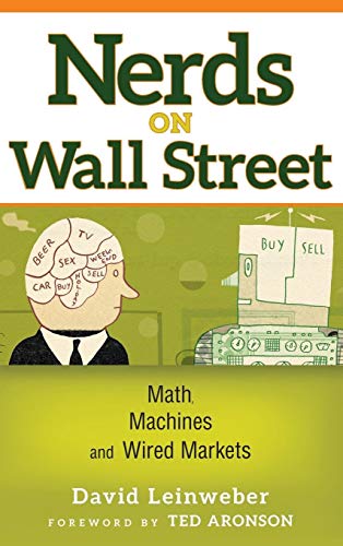 Nerds on Wall Street: Math, Machines, and Wired Markets