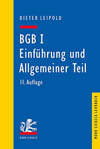 BGB I: Einführung und Allgemeiner Teil: Ein Lehrbuch mit Fällen und Kontrollfragen (Mohr Lehrbuch) von Mohr Siebeck GmbH & Co. K