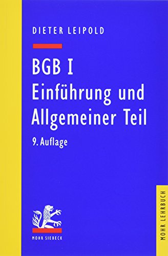 BGB I: Einführung und Allgemeiner Teil: Ein Lehrbuch mit Fällen und Kontrollfragen (Mohr Lehrbuch)