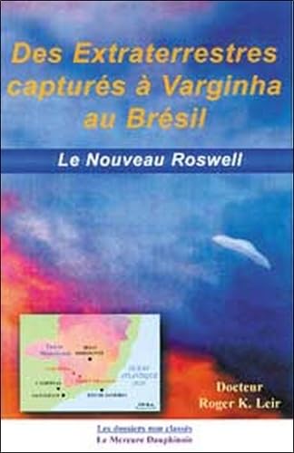 Des extraterrestres capturés à Varginha au Brésil: Le nouveau Roswell