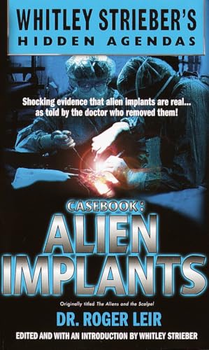 Casebook: Alien Implants (Whitley Streiber's Hidden Agendas) von DELL