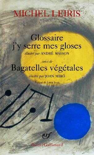 Glossaire j'y serre mes gloses / Bagatelles végétales: Suivi de Bagatelles végétales Glossaire j'y serre mes gloses / Bagatelles végétales: Suivi de Bagatelles végétales