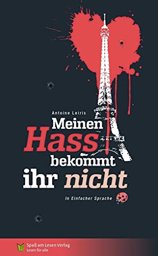 Meinen Hass bekommt ihr nicht: In Einfacher Sprache von Spa am Lesen Verlag