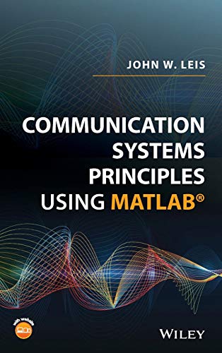 Communication Systems Principles Using MATLAB von Wiley