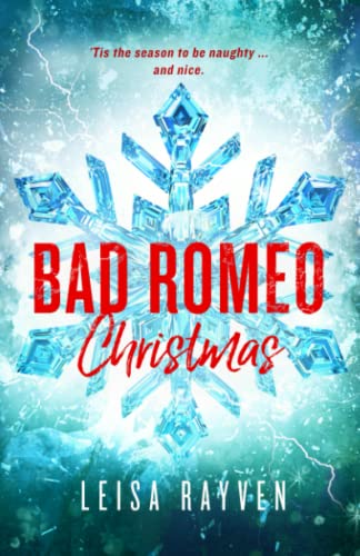 Bad Romeo Christmas: A Starcrossed Anthology von Leisa Rayven
