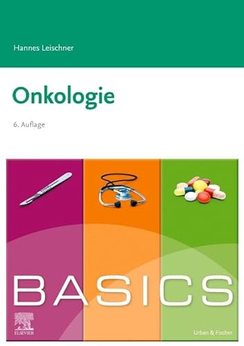 BASICS Onkologie von Urban & Fischer Verlag/Elsevier GmbH