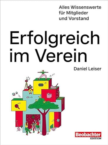 Erfolgreich im Verein: Alles Wissenswerte für Mitglieder und Vorstand von Beobachter-Edition