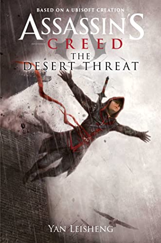 The Desert Threat: An Assassin's Creed Novel The Desert Threat: An Assassin's Creed Novel