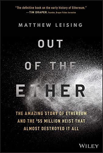 Out of the Ether: The Amazing Story of Ethereum and How a $55 Million Heist Almost Destroyed It All von Wiley