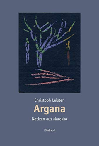 Argana: Notizen aus Marokko (Rimbaud-Taschenbuch)